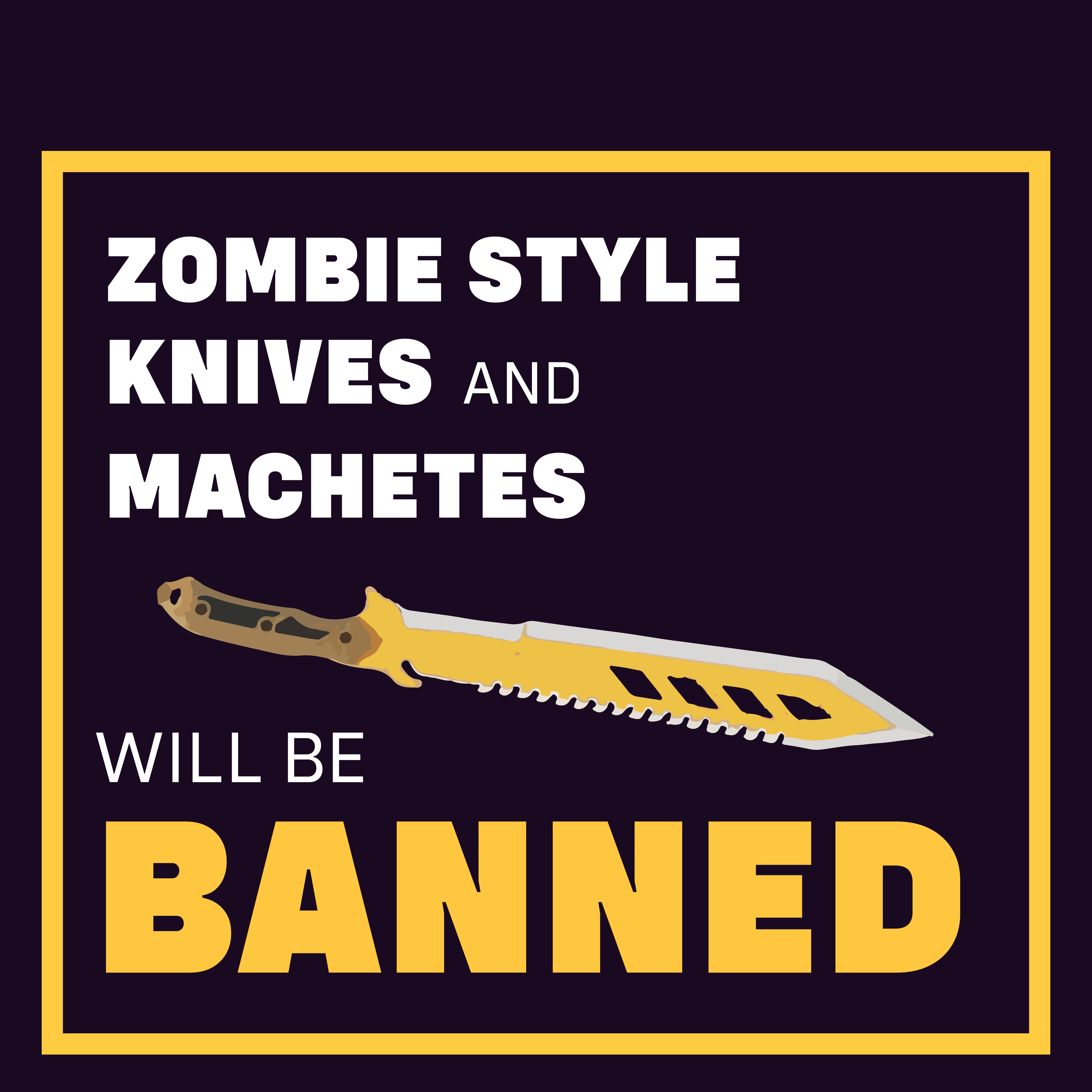 Zombie style knives ban